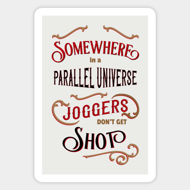 Somewhere in a Parallel Universe - Jogging Magnet by bluehair